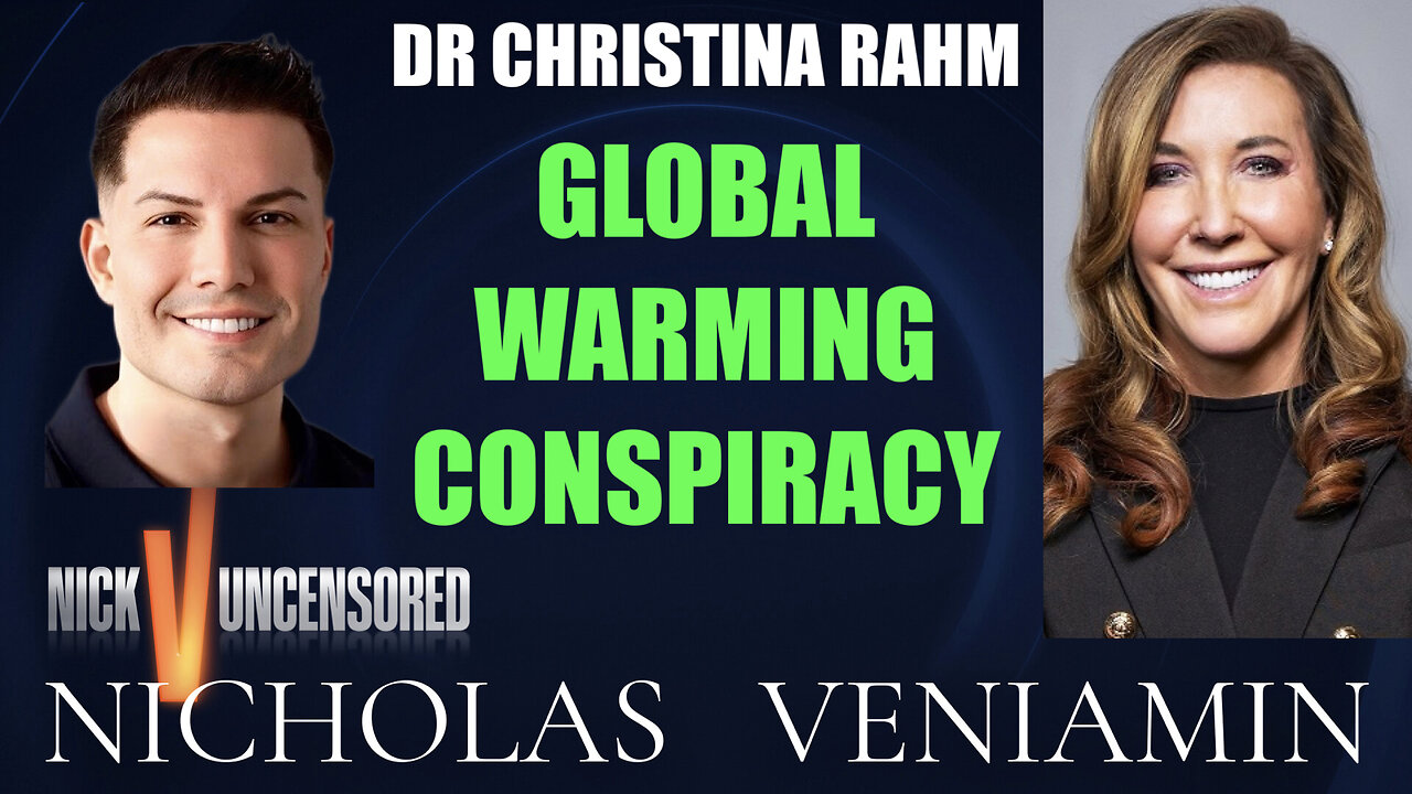 Dr. Christina Rahm Discusses Global Warming Conspiracy with Nicholas Veniamin