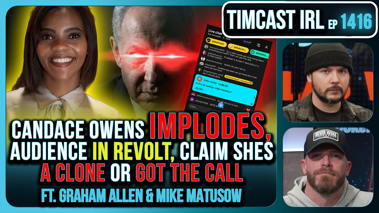 Candace Owens IMPLODES, Audience IN REVOLT, Claim SHES A CLONE Or GOT THE CALL | Timcast IRL