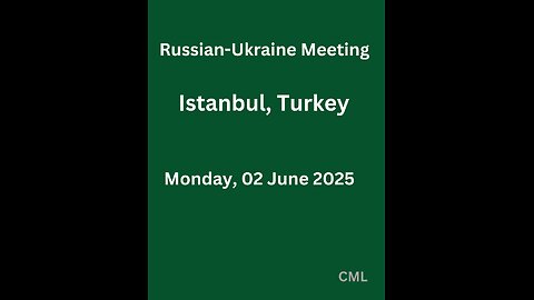 Russian-Ukraine Meeting: Istanbul, Turkey. 02 June 2025