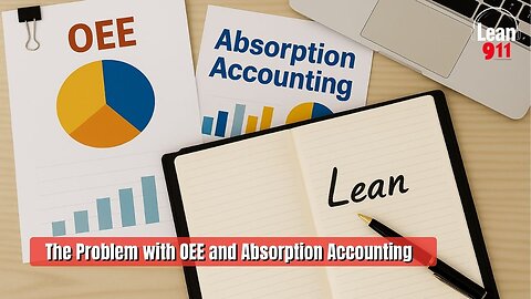 The Problem with OEE and Absorption Accounting