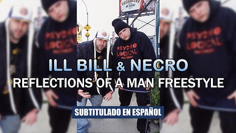 Necro ft. ILL BILL - Reflection of A Man Freestyle | (Subtitulado en español) (Prod. por Alchemist)