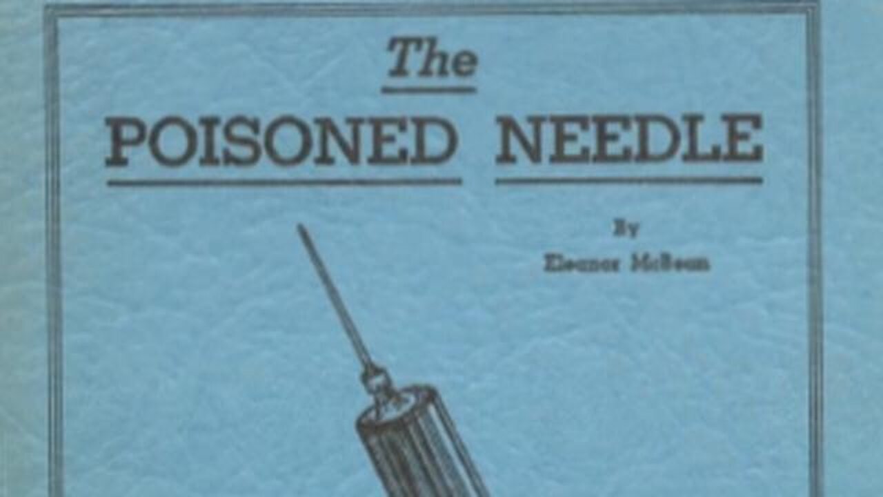 The Poisoned Needle, a book written in 1957 (pause to read or DL it @ the link provided below video)