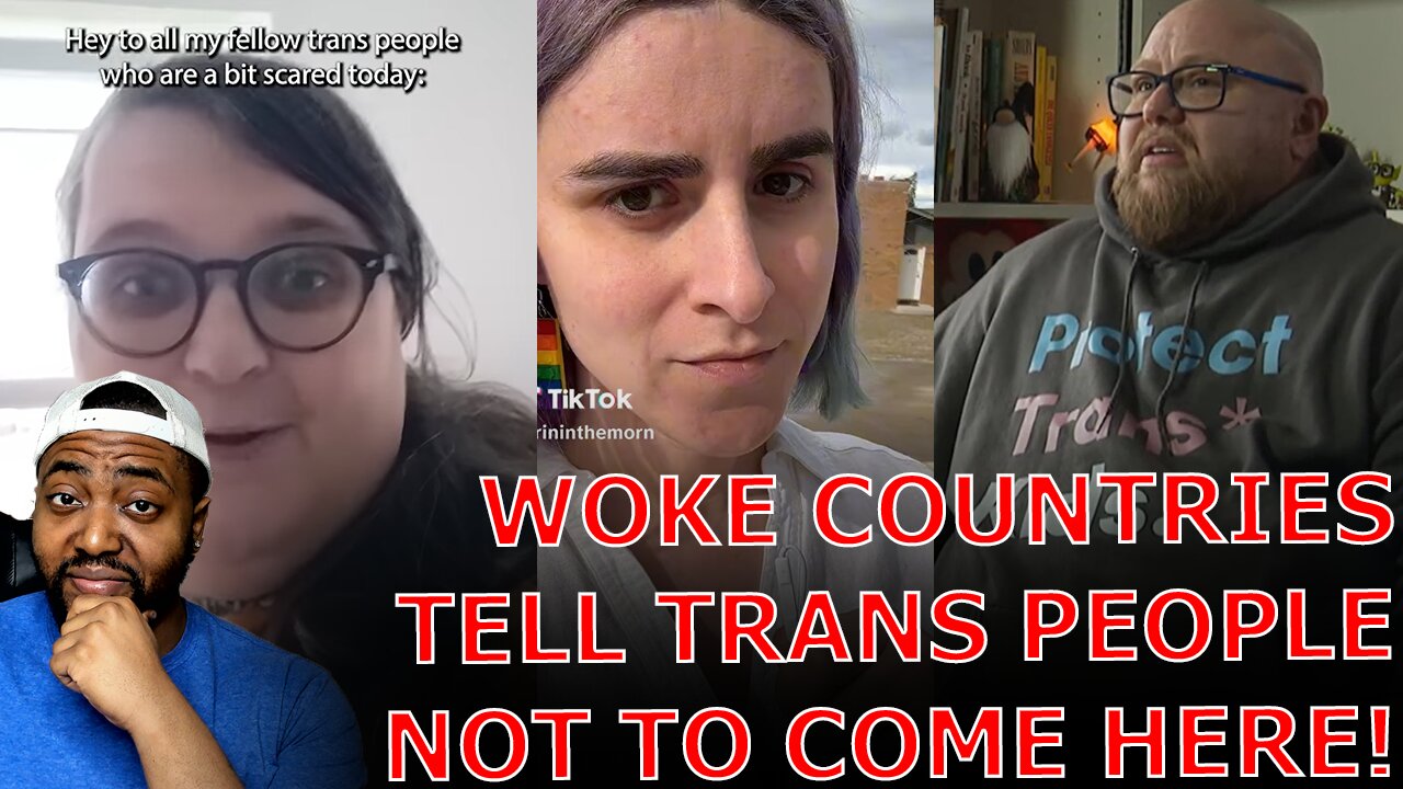 Trans REFUGEES FLEE US And Are AFRAID To RETURN As WOKE Countries ISSUE Travel Advisory Over Trump!
