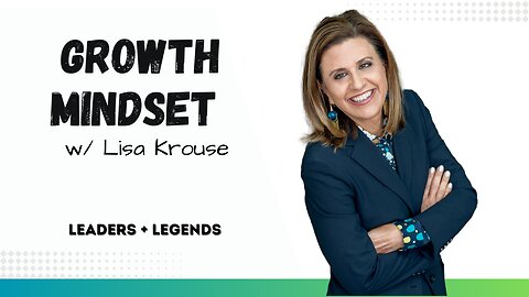 GROWTH MINDSET | LISA KROUSE w/ Michael Calamaras