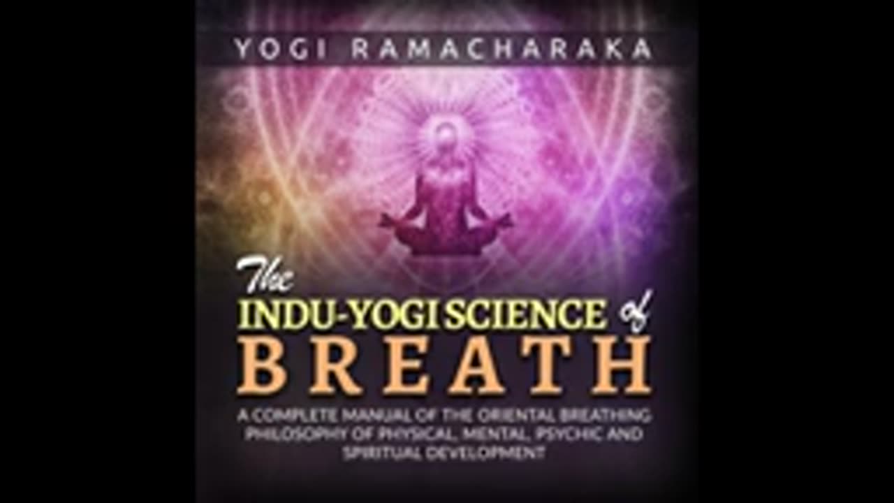 The Hindu Yogi Science of Breath - A Complete Manual - FULL Audiobook by Yogi Ramacharaka