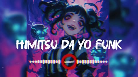 Himitsu da yo funk Remix slowed and reverb and bass boosted Music