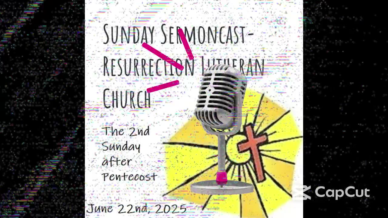 2nd Sunday After Pentecost- June 22nd, 2025
