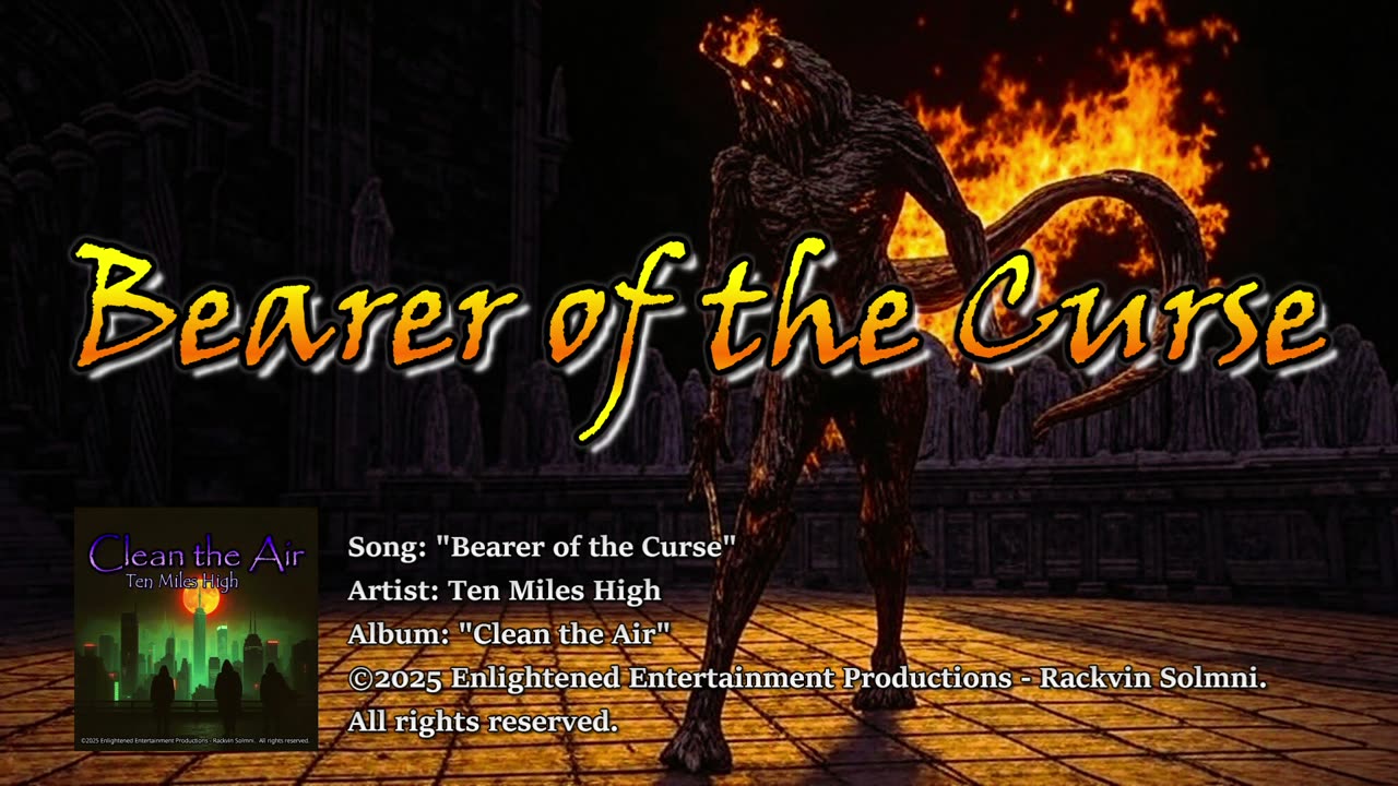 "Bearer of the Curse" -- Ten Miles High