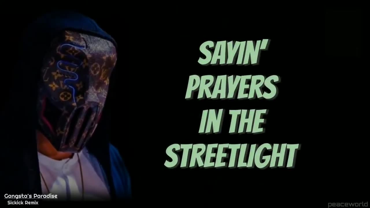 Gangsta’s Paradise lyrics - Sickick Remix | Baby I’m a gangster too