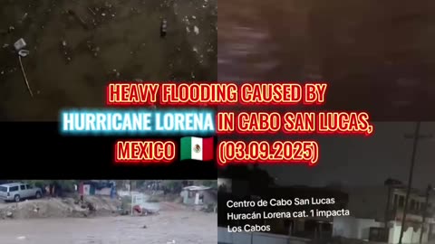 🌊Heavy flooding caused by Hurricane Lorena in Cabo San Lucas, Mexico 🇲🇽 (03.09.2025)