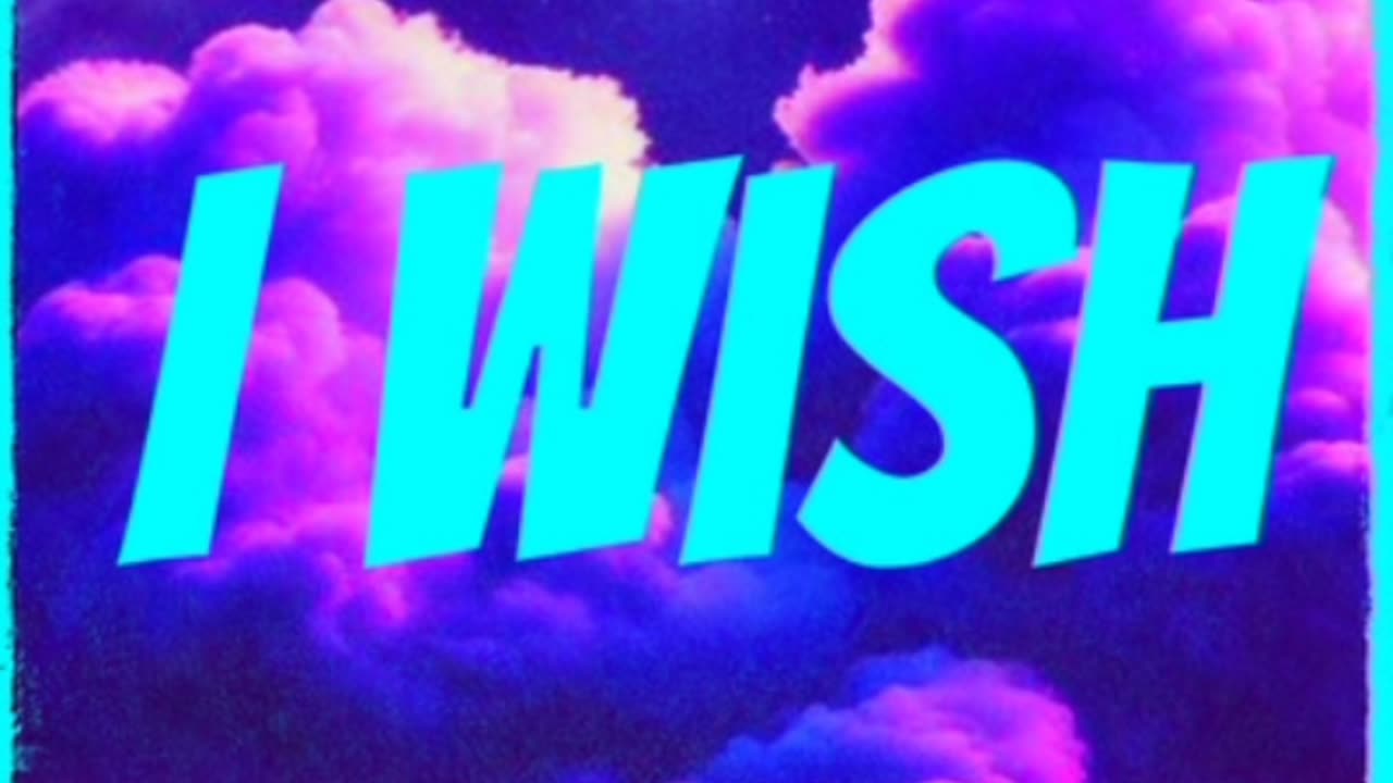 I Wish