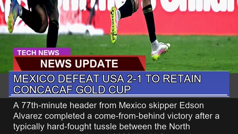 Mexico Defeat USA to Retain Concacaf Gold Cup