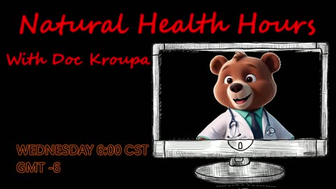 Dr. Kroupa's Natural Health Hours