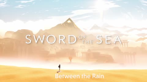 Sword of the Sea OST - Between the Rain