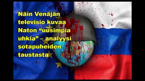 Näin Venäjän televisio kuvaa Naton uusimpia uhkia