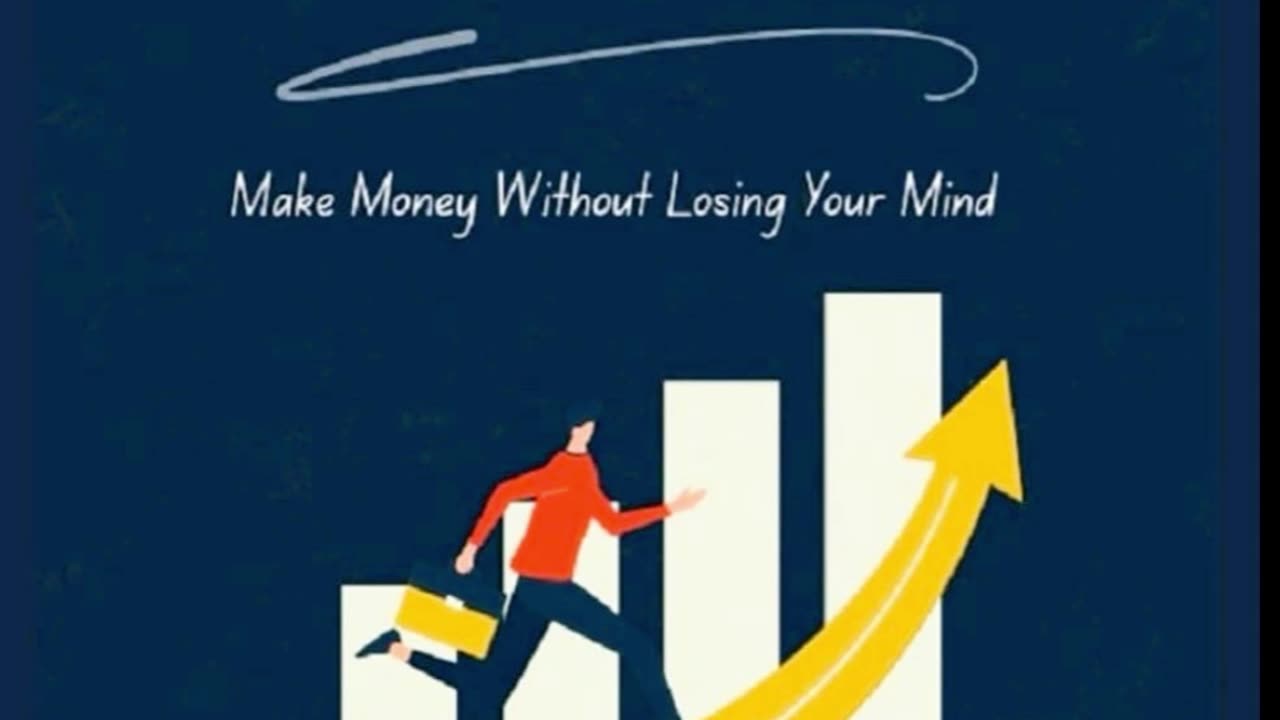 How to Make Money Without Losing Your Mind