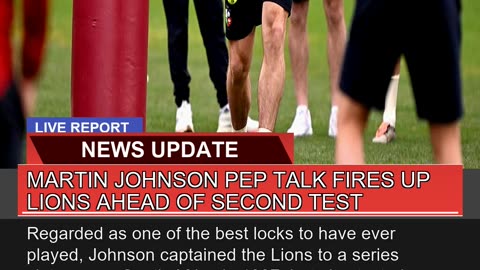 Martin Johnson Pep Talk Fires up Lions Ahead of Se