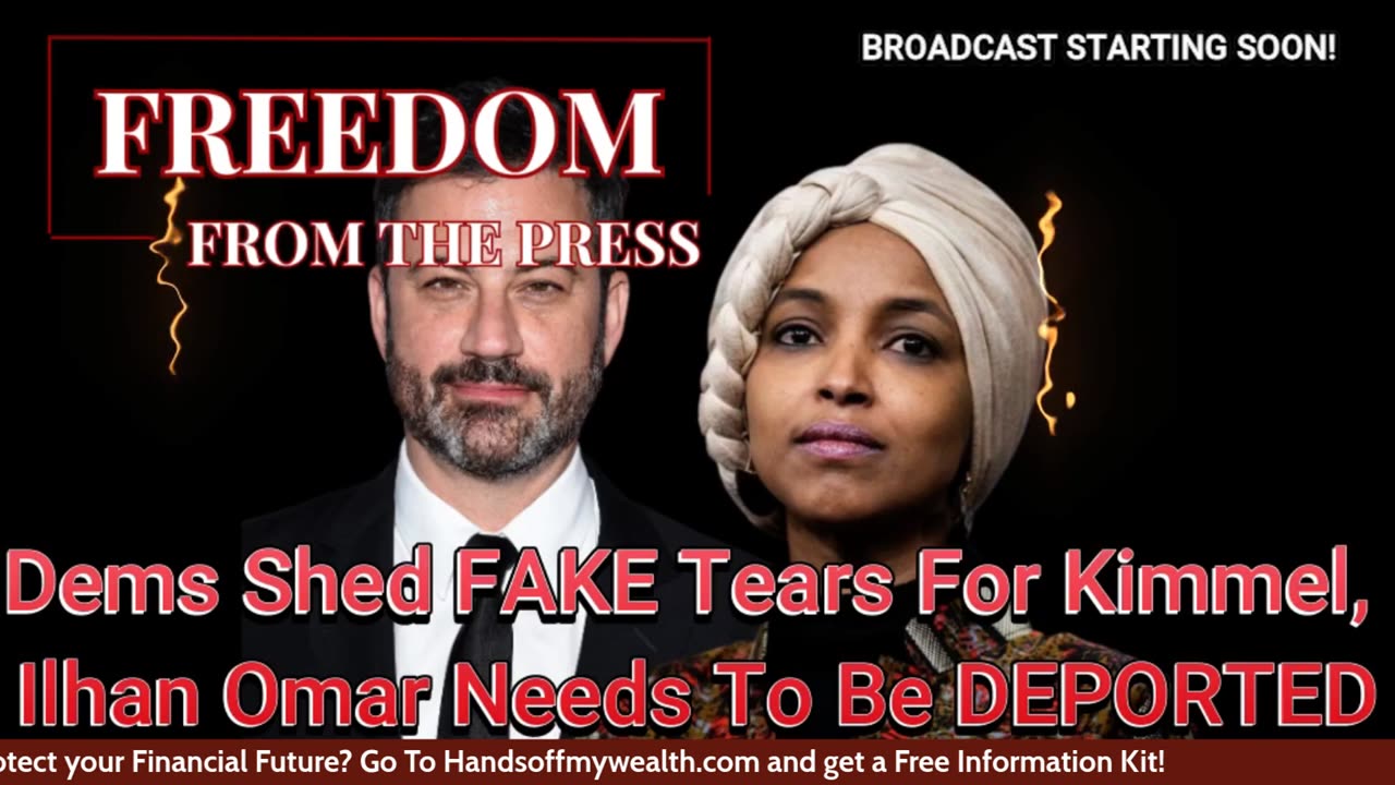 Dems Shed FAKE Tears For Kimmel, Ilhan Omar Needs To Be DEPORTED