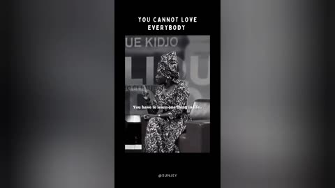 You cannot love everybody