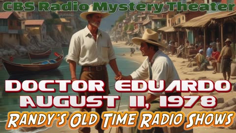 78-08-11 CBS Radio Mystery Theater Doctor Eduardo