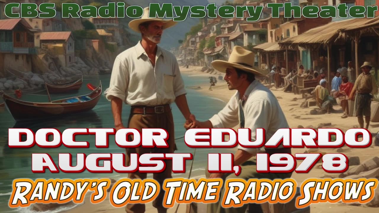 78-08-11 CBS Radio Mystery Theater Doctor Eduardo