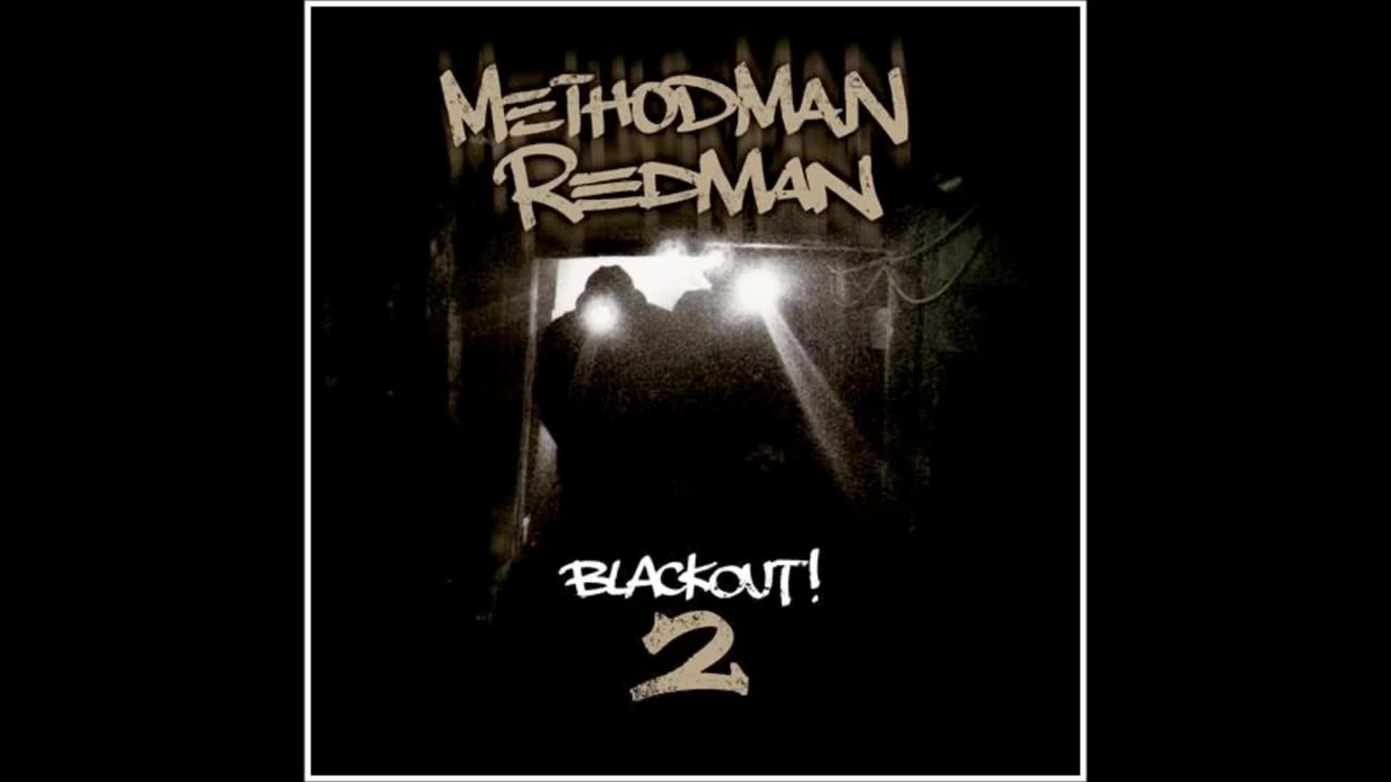 METHOD MAN & REDMAN - Blackout 2 FULL ALBUM