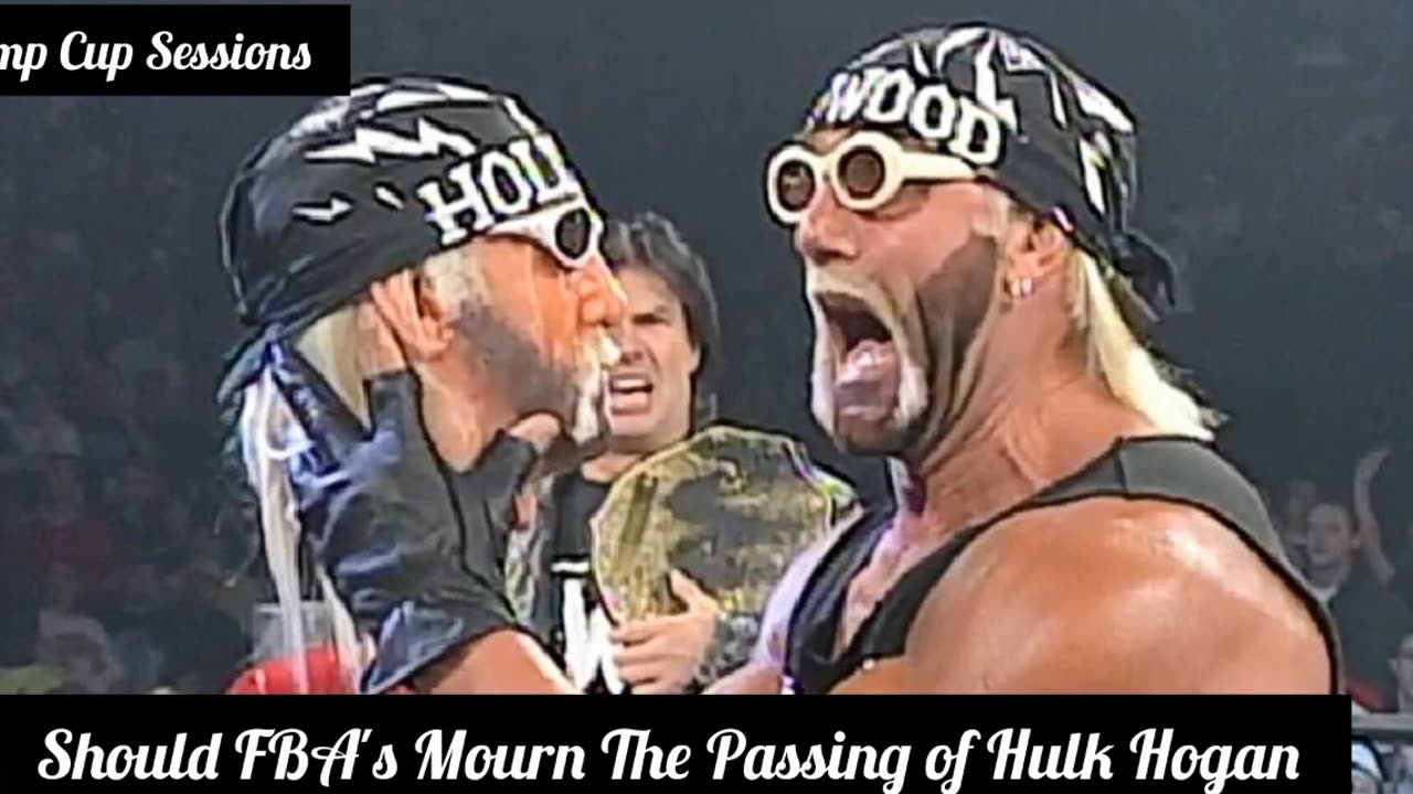 Pimp Cup Sessions: Should FBA's Mourn The Passing of Hulk Hogan.