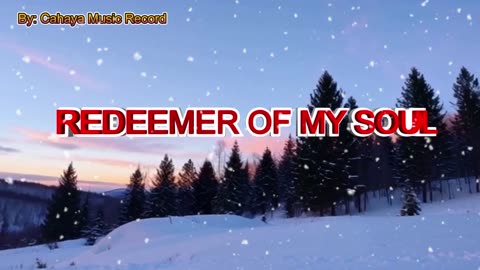 REDEEMER OF MY SOUL