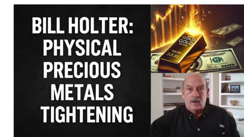 🥇 Bill Holter: Physical Gold & Silver Supply Is Drying Up Fast ⚠️ P1