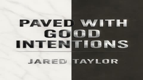 Paved With Good Intentions by Jared Taylor (FULL AUDIOBOOK)