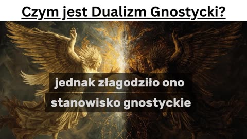Czym jest dualizm gnostycki?