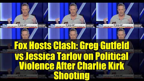 Greg Gutfeld vs Jessica Tarlov on Political Violence After Charlie Kirk Shooting
