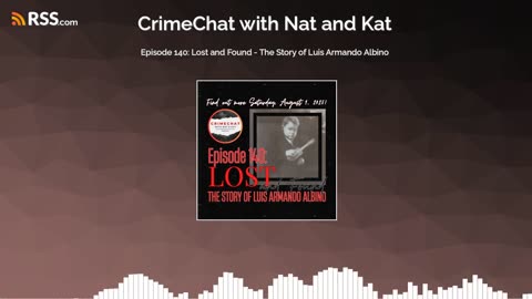 Episode 140: Lost and Found - The Story of Luis Armando Albino