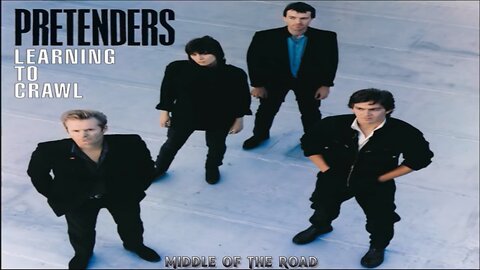 Pretenders - Middle Of The Road