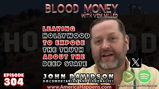 Leaving Hollywood to Expose the Truth about the Deep State with John Davidson