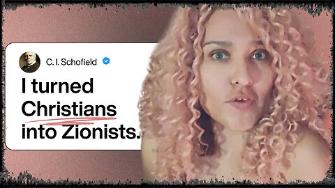 How ZIONISTS Hijacked Christianity Through The SCOFIELD Reference Bible