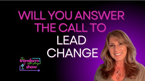 The World Needs YOU to Lead...And Here's How
