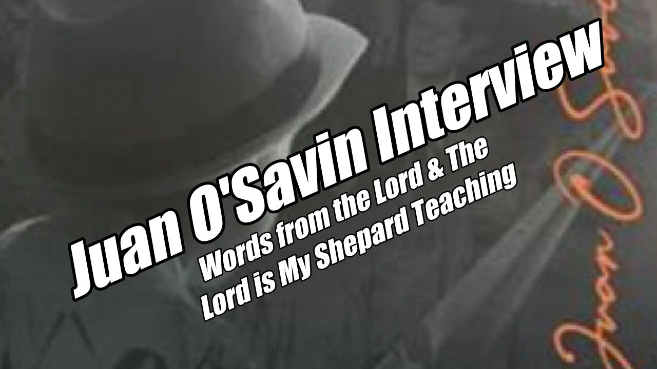 Juan O'Savin Interview. Teaching and Words from the Lord. B2T Show, May 21, 2025