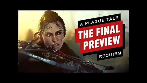 A Plague Tale Requiem - Improving All The Right Ways - The Final Preview