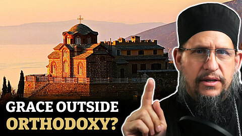 Does the Holy Spirit Work Outside the Orthodox Church?