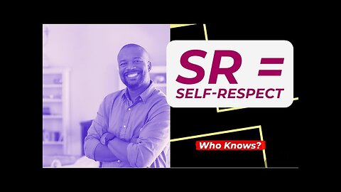 SR also means Self-Respect