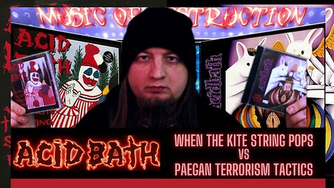 ☠Acid Bath When The Kite String Pops vs Paegan Terrorism Tactics☠