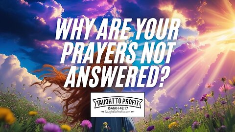Why Are Your Prayers Not Answered?