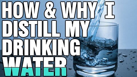 [May 9, 2019] How & Why I Distill My Drinking Water [jeransim]