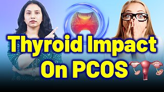 How Thyroid Imbalance Affects PCOS Symptoms? | Treatment & Cure | Homeopathy, Medicine & Surgery