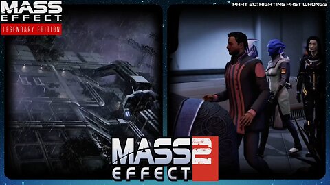 Past Scars (2) - Mass Effect Legendary Edition: Part 20 #masseffect2 #commentary