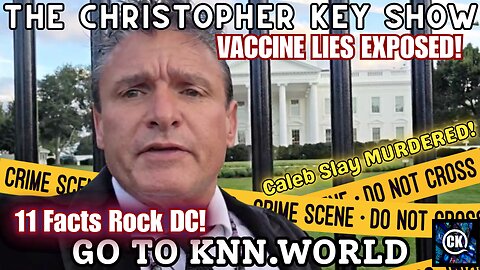 Vaccine Are Bioweapons? Key Storms DC with 11 Facts, Demands Justice for Caleb