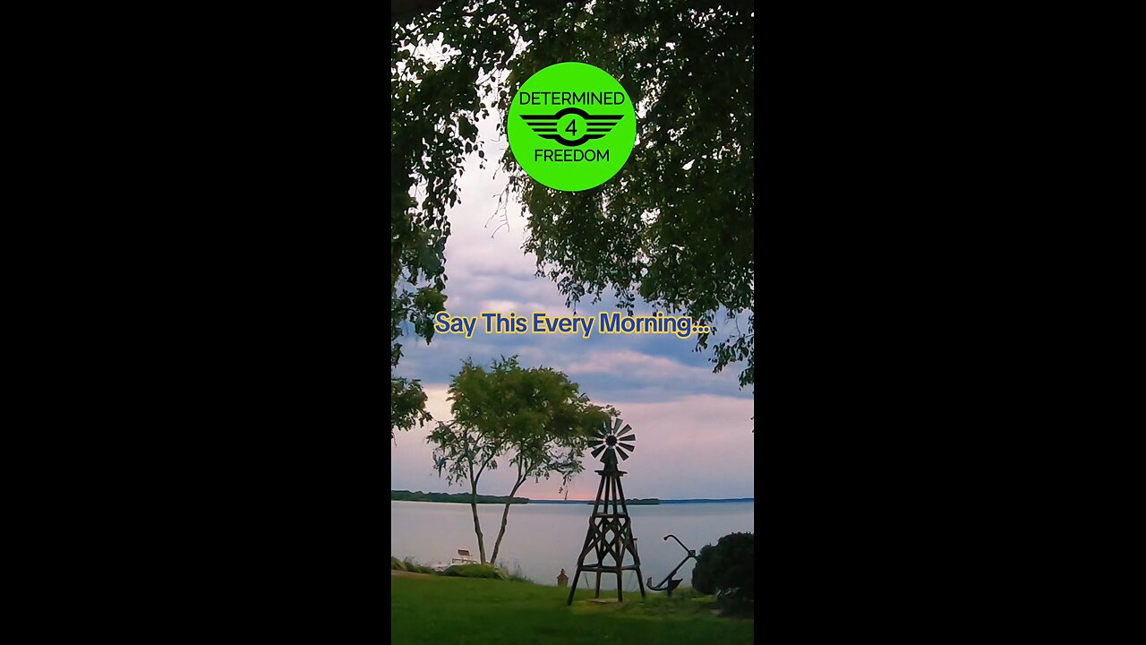 Say This Every Morning...