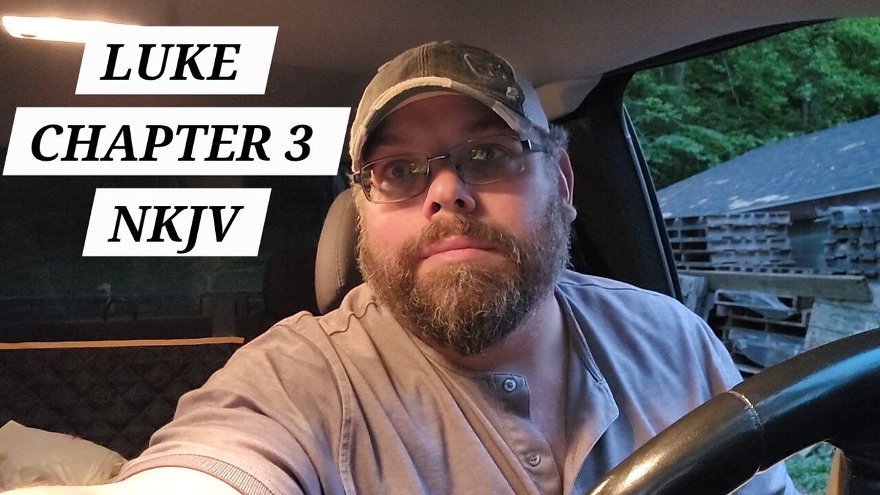GOSPEL of LUKE CHAPTER 3 NKJV