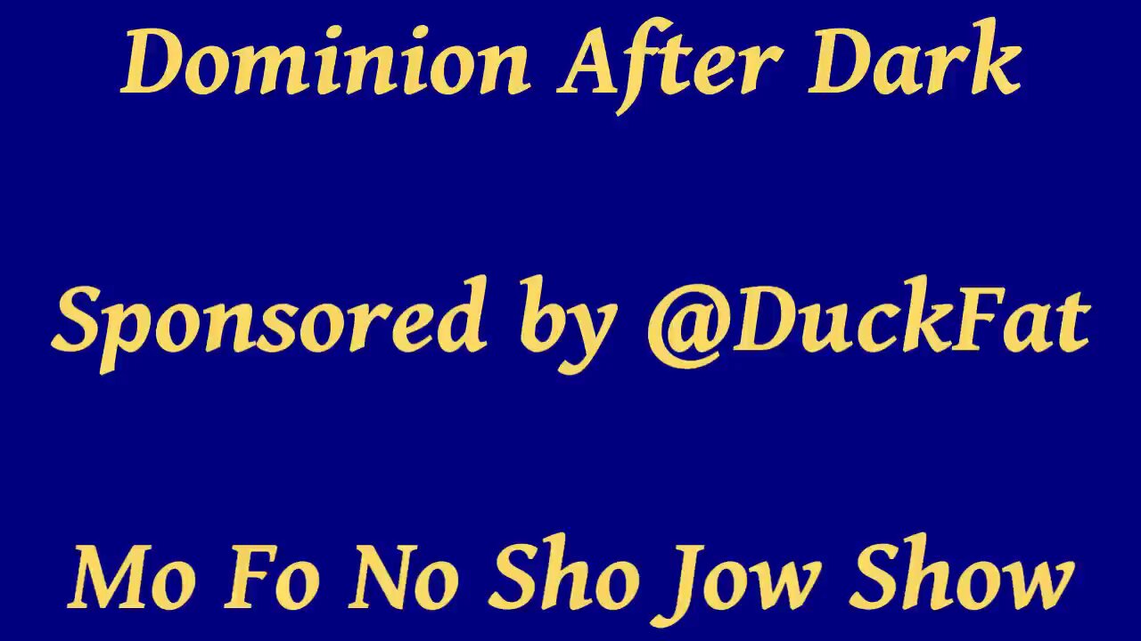 Mo Fo No Sho Jow Show - Sponsored by @DuckFat - 06/1